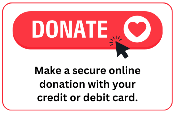 Make a secure online donation with your credit or debit card. 